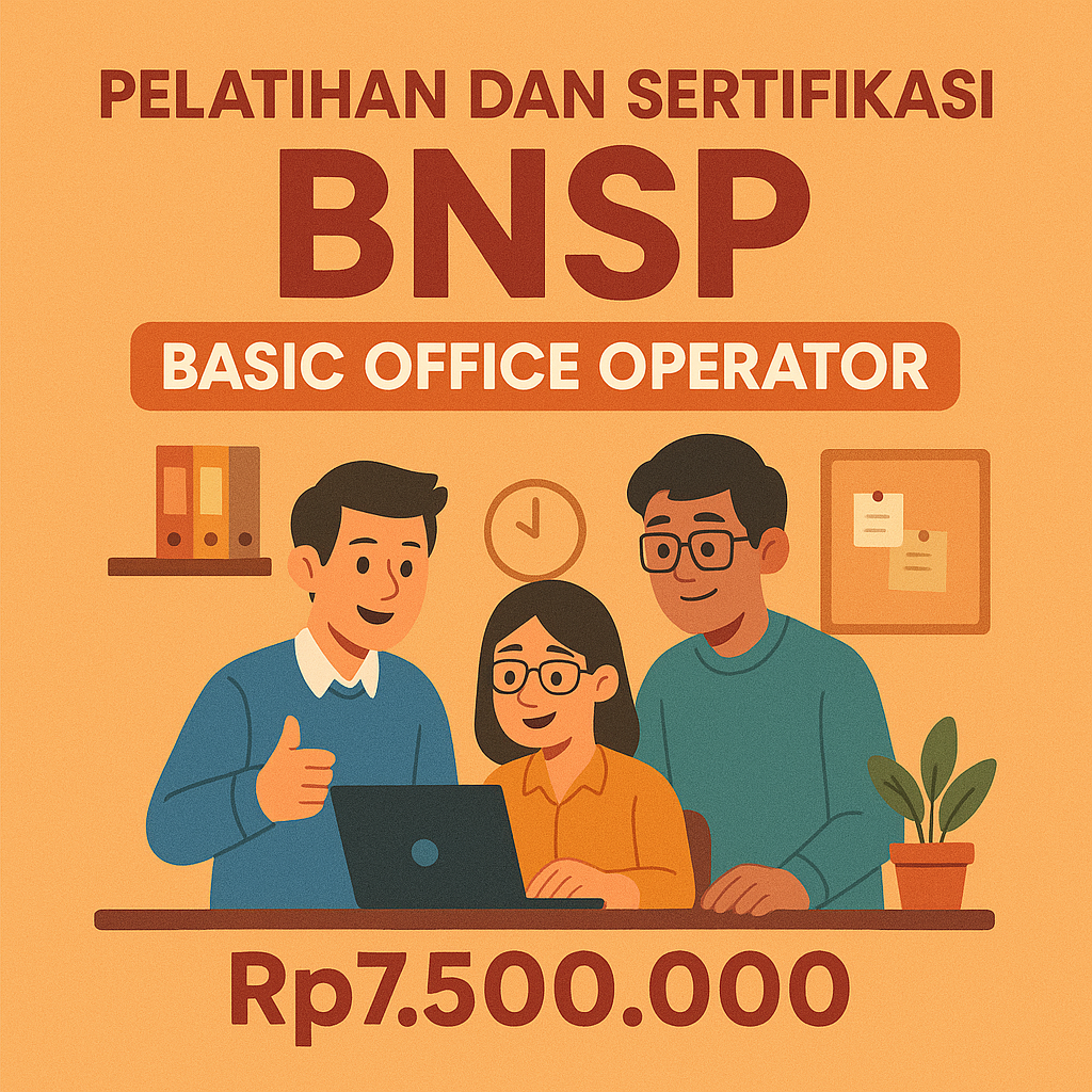 Basic Office Operator – Program Pelatihan dan Sertifikasi Profesi BNSP