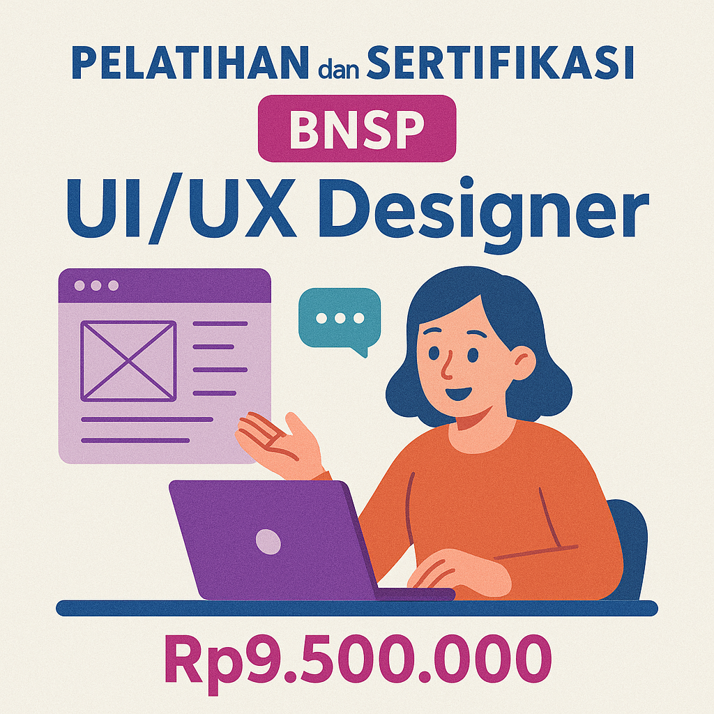 Program Kompetensi dan Sertifikasi Profesi BNSP – UI/UX Designer