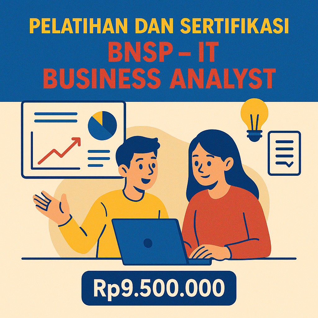 Sertifikasi Profesi BNSP – IT Business Analyst Berstandar Industri