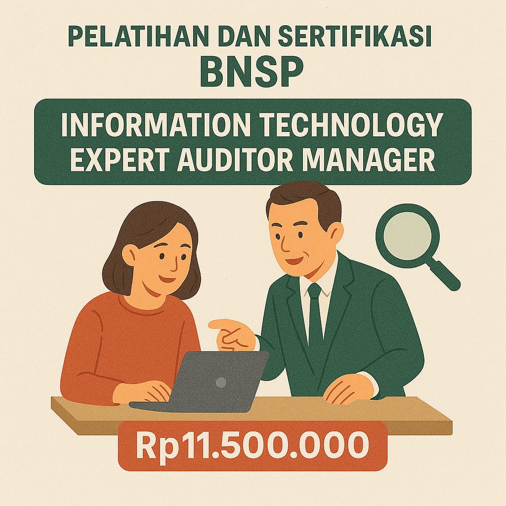 Pelatihan Sertifikasi BNSP Information Technology Expert Auditor Manager