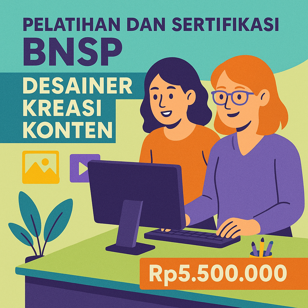 Pelatihan dan Sertifikasi BNSP Skema Desainer Kreasi Konten