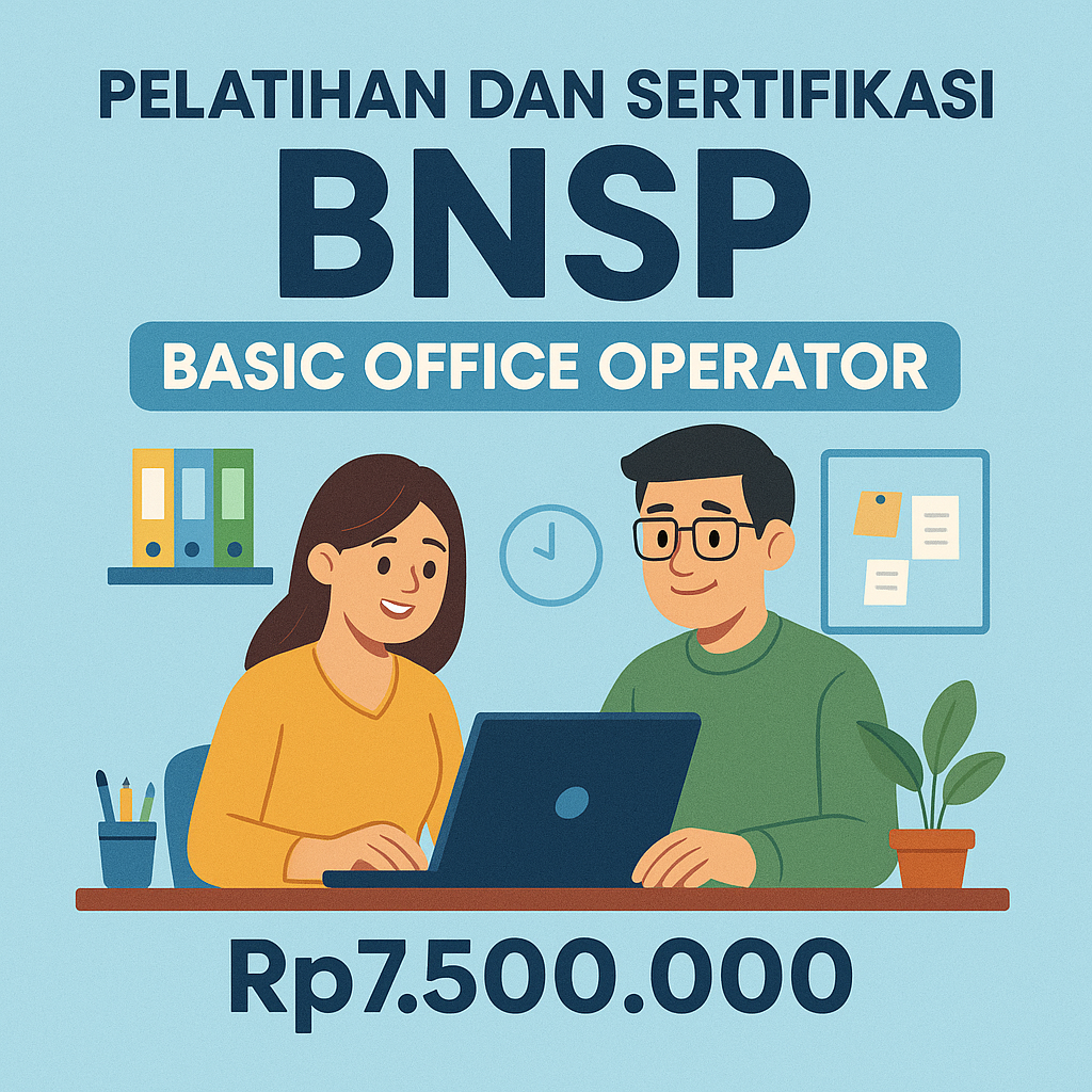 Sertifikasi BNSP Basic Office Operator untuk Tenaga Administrasi Profesional