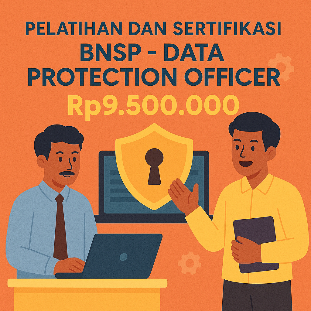 Sertifikasi dan Pengembangan Kompetensi Data Protection Officer BNSP