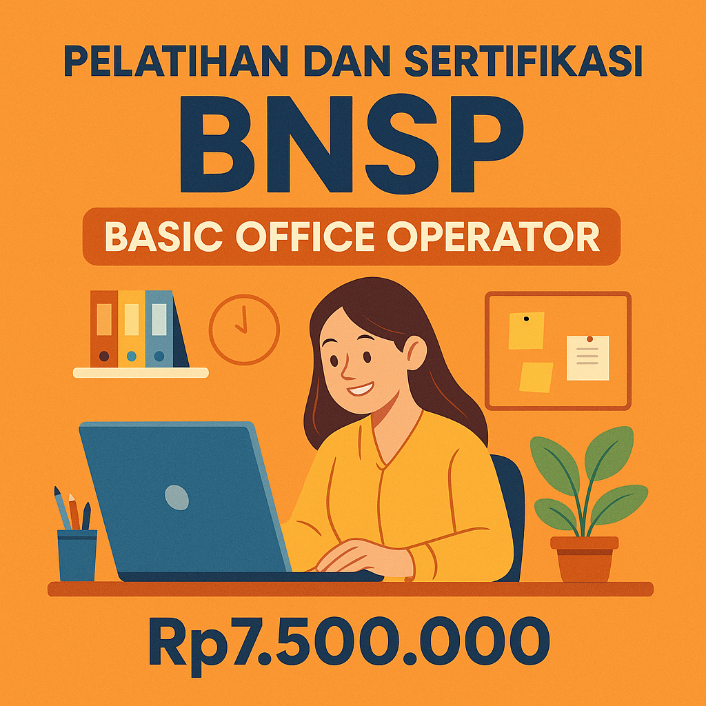 Pelatihan Kompetensi Dasar Perkantoran – Sertifikasi BNSP Basic Office Operator