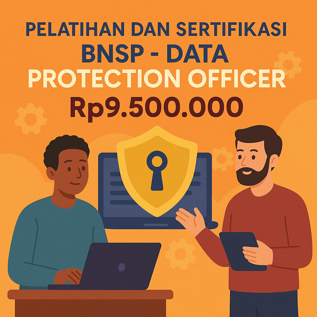 Pelatihan & Uji Kompetensi BNSP Data Protection Officer