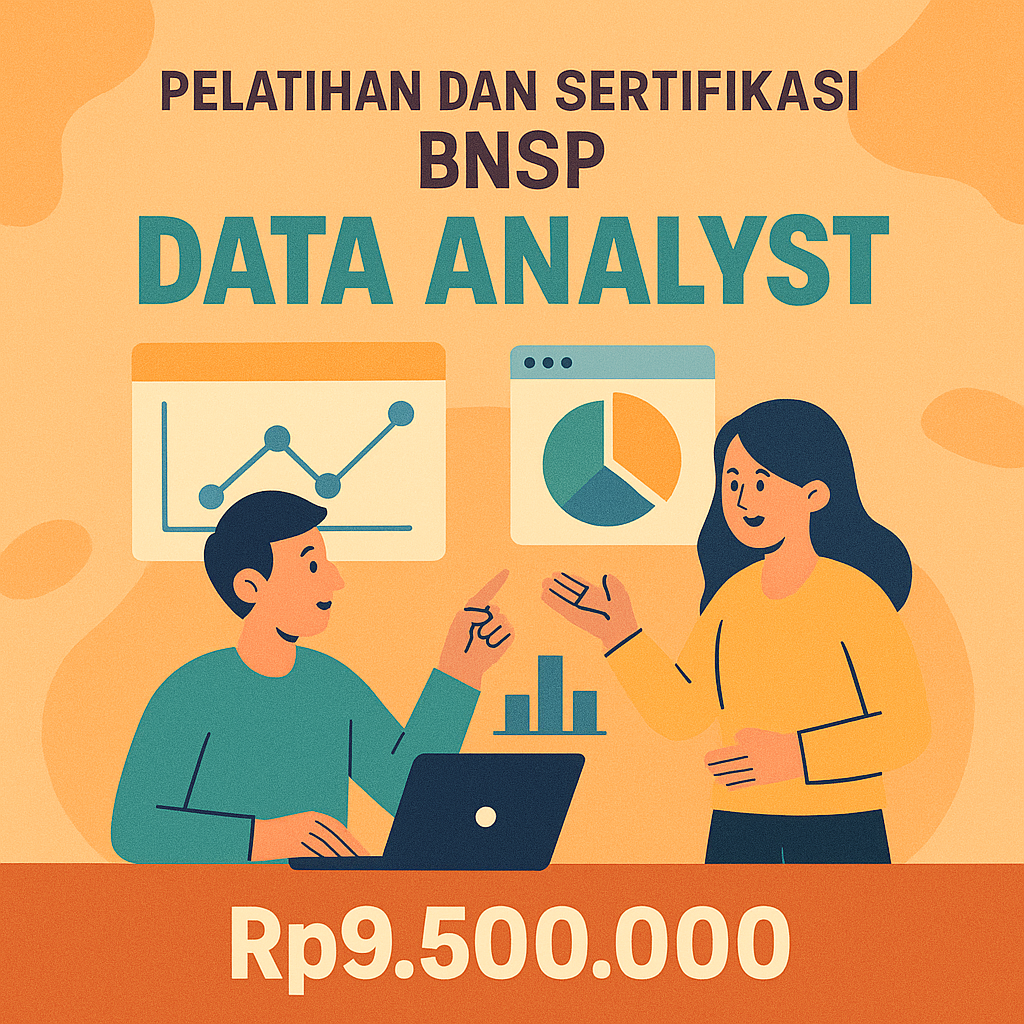 Program Sertifikasi Keahlian Data Analyst Berstandar BNSP