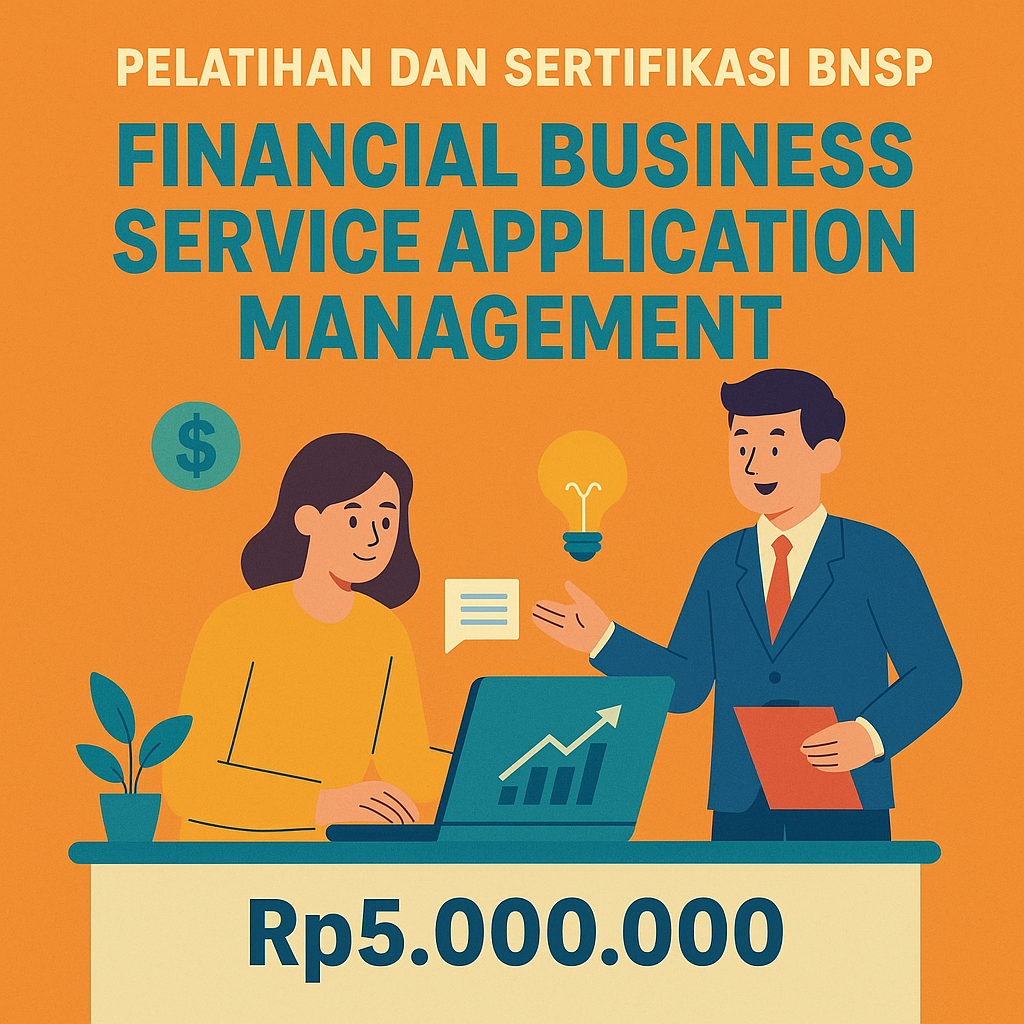Program Sertifikasi Profesi Financial Business Service Application Management BNSP