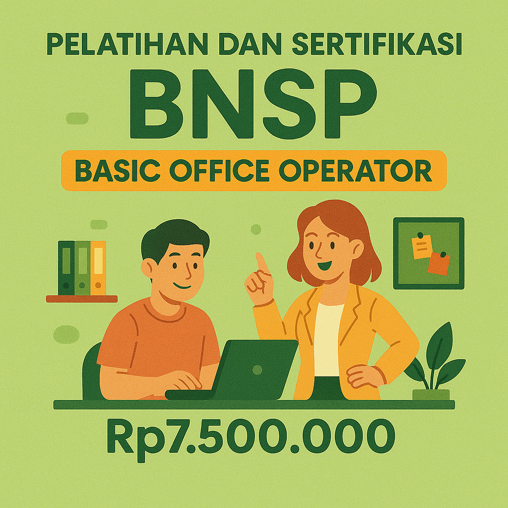 Pelatihan Standar Nasional Basic Office Operator Bersertifikasi BNSP
