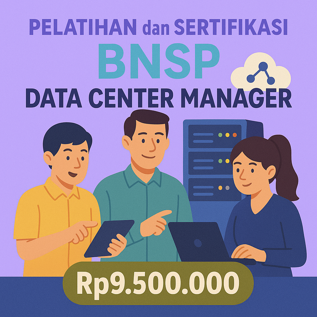 Program Resmi BNSP: Sertifikasi Data Center Manager