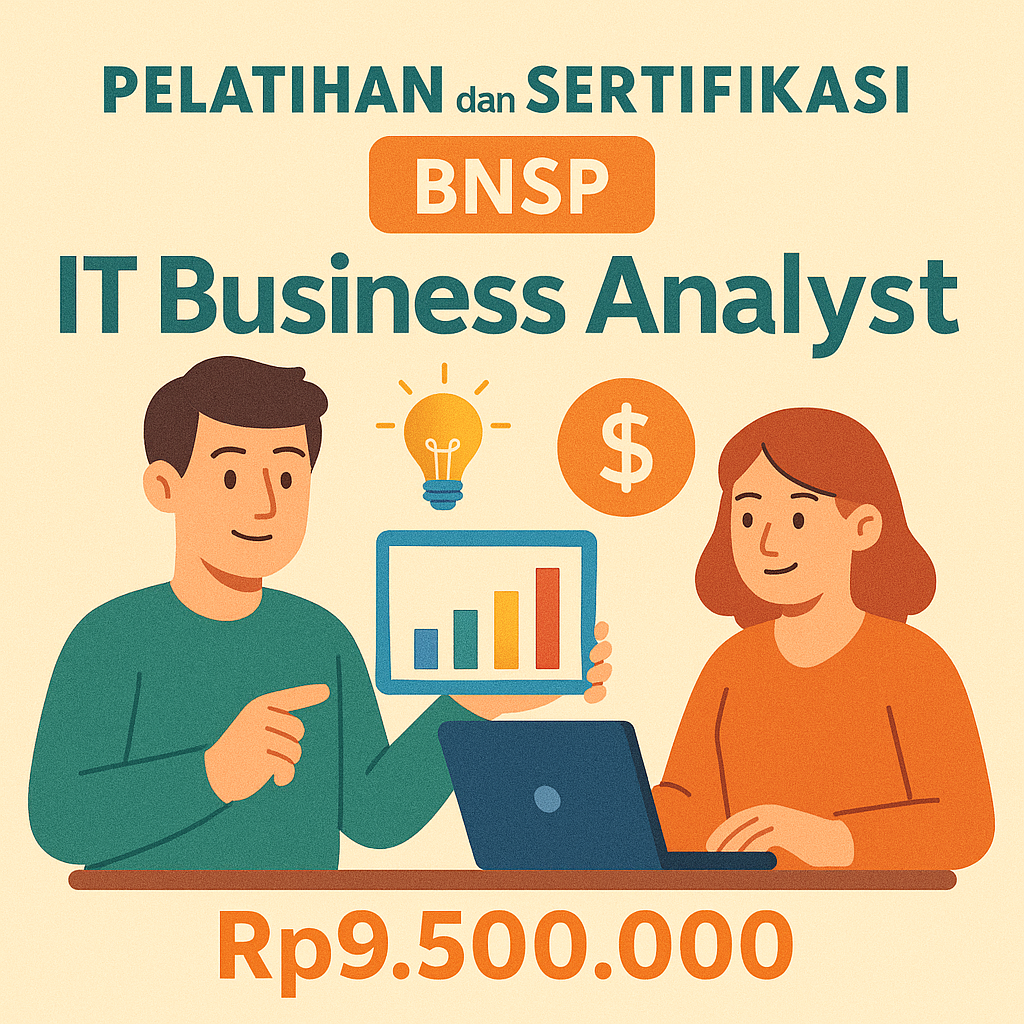 Pelatihan dan Sertifikasi BNSP – IT Business Analyst