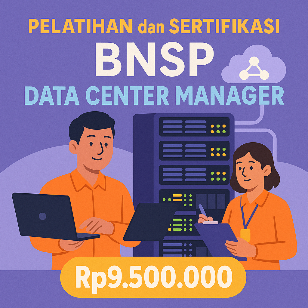 Program Sertifikasi BNSP untuk Data Center Manager