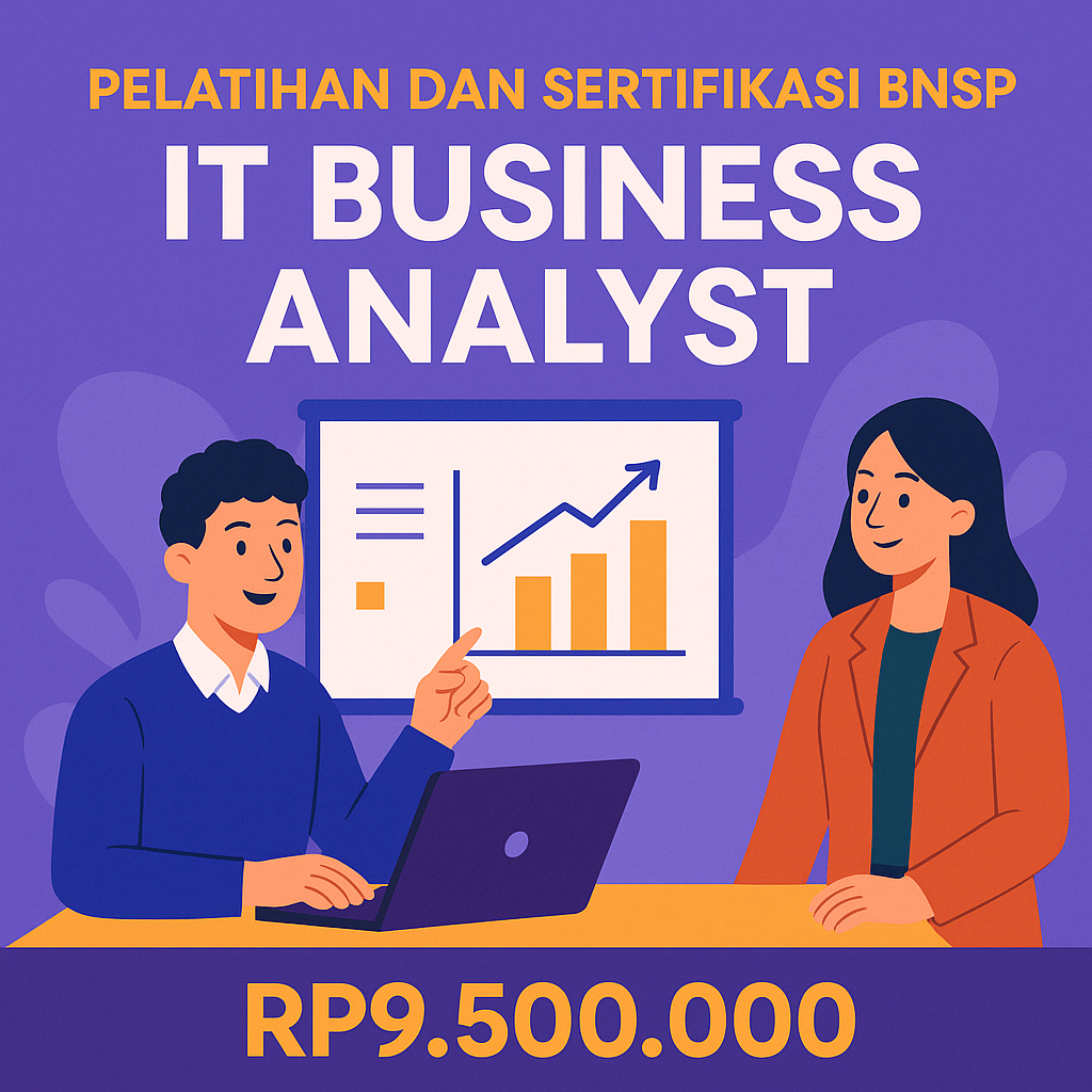 Sertifikasi Nasional BNSP untuk Profesi IT Business Analyst