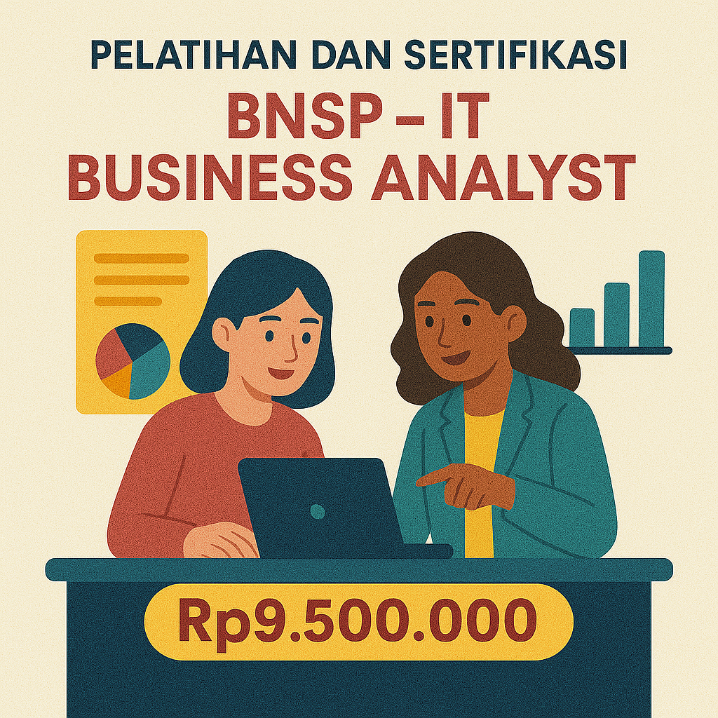 Program Sertifikasi Profesi BNSP – IT Business Analyst