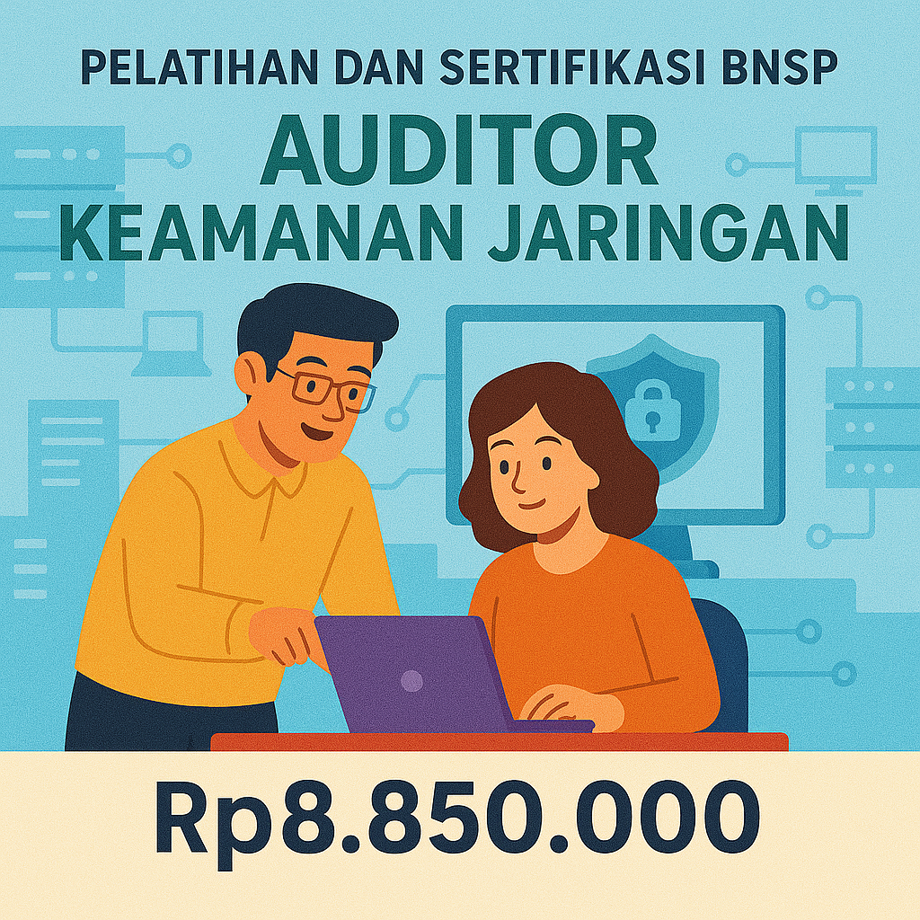 Pelatihan Profesional & Sertifikasi BNSP Auditor Keamanan Jaringan