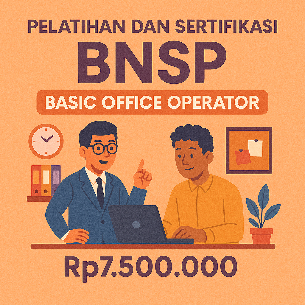 Pelatihan dan Uji Kompetensi BNSP Basic Office Operator