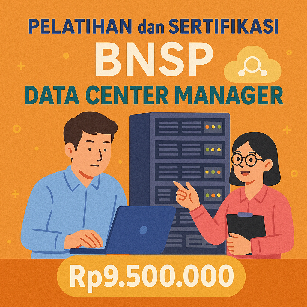 Program Sertifikasi Resmi BNSP Bidang Data Center Manager