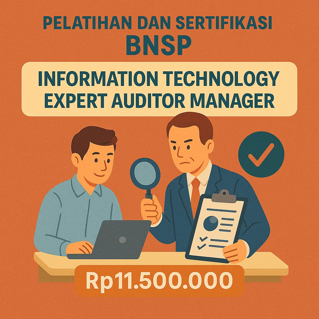 Uji Kompetensi BNSP Information Technology Expert Auditor Manager