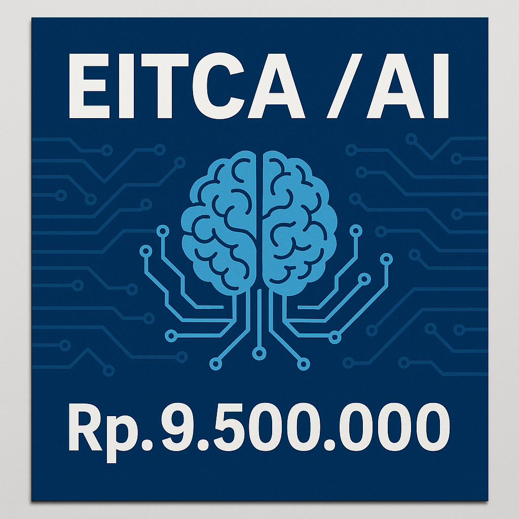 Pelatihan dan Sertifikasi Internasional EITCA Artificial Intelligence (EITCA/AI) Berstandar Eropa