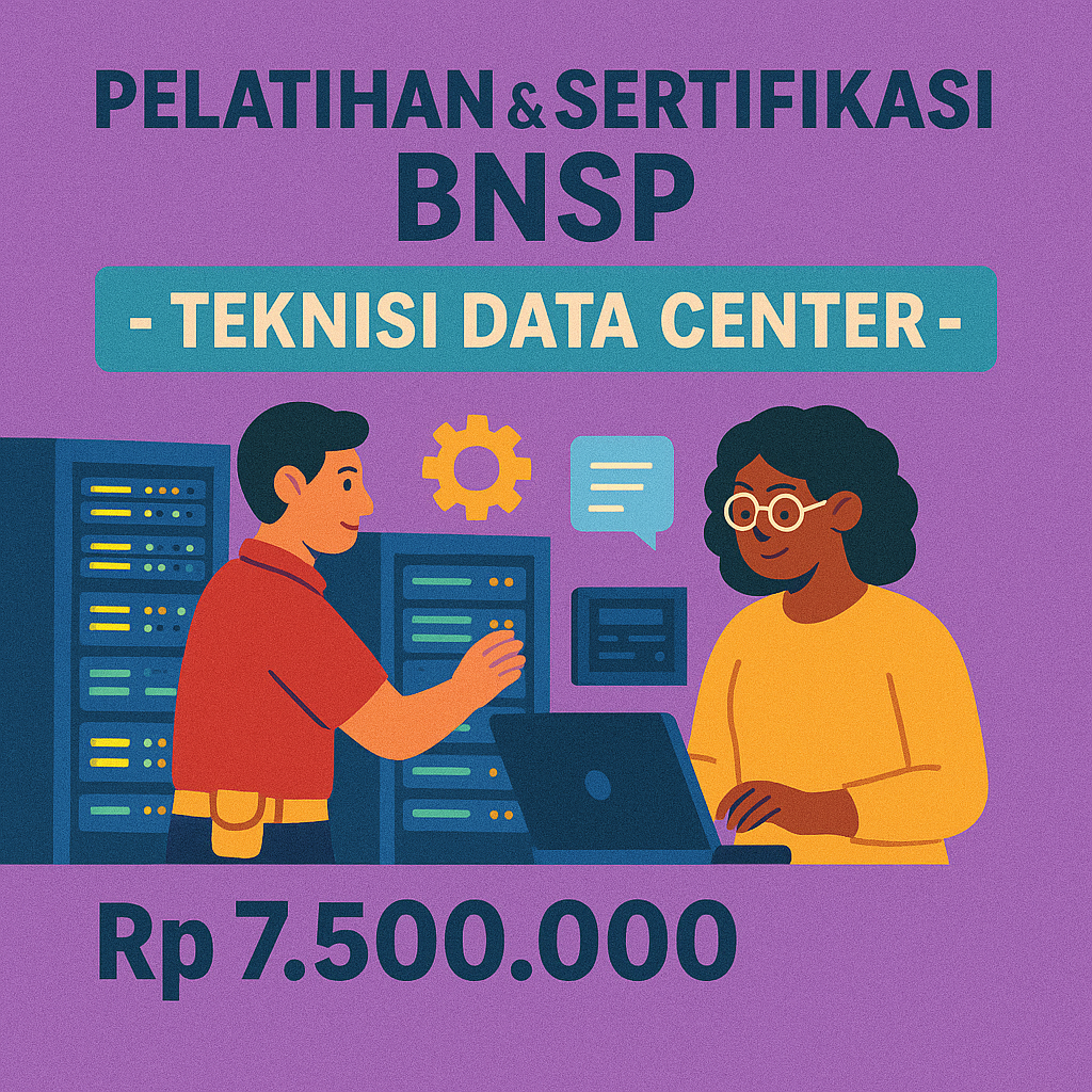 Sertifikasi Kompetensi BNSP Bidang Teknisi Data Center