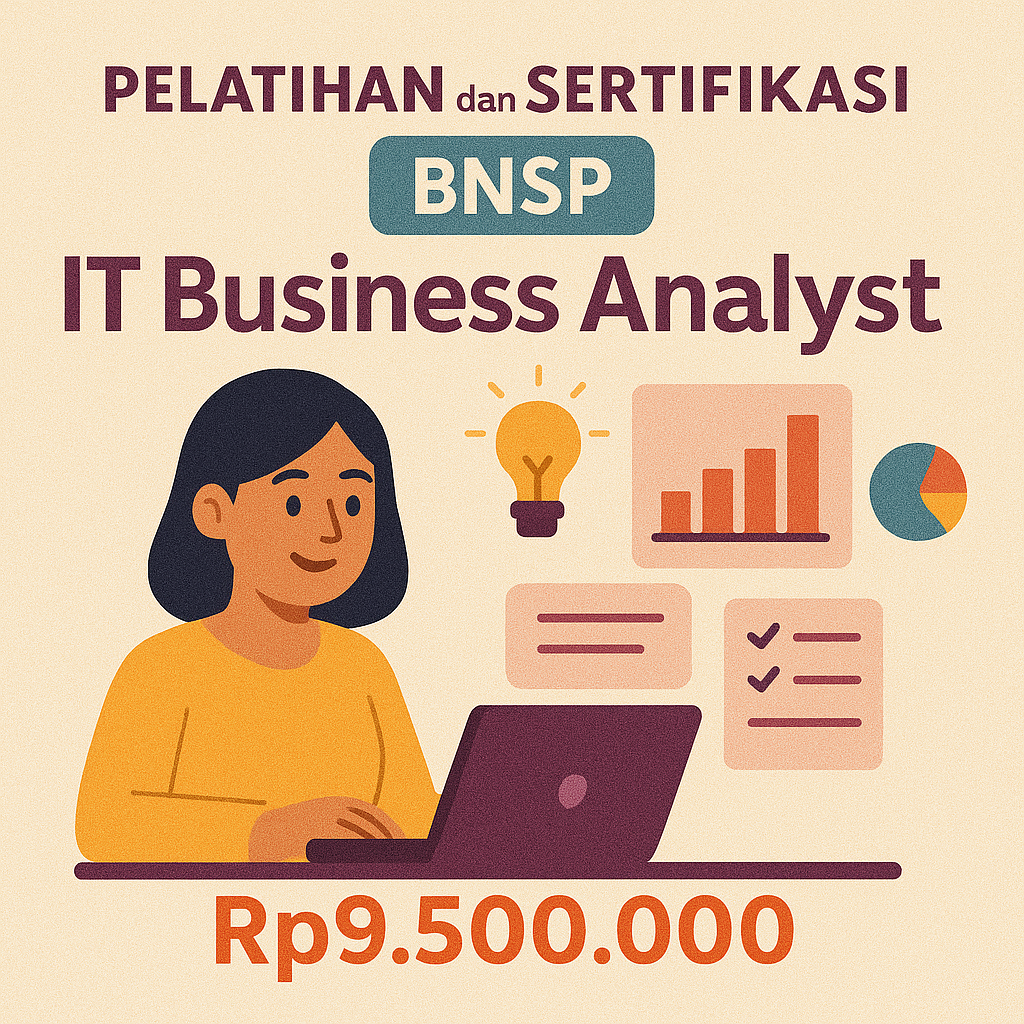 Program Kompetensi Nasional BNSP – IT Business Analyst
