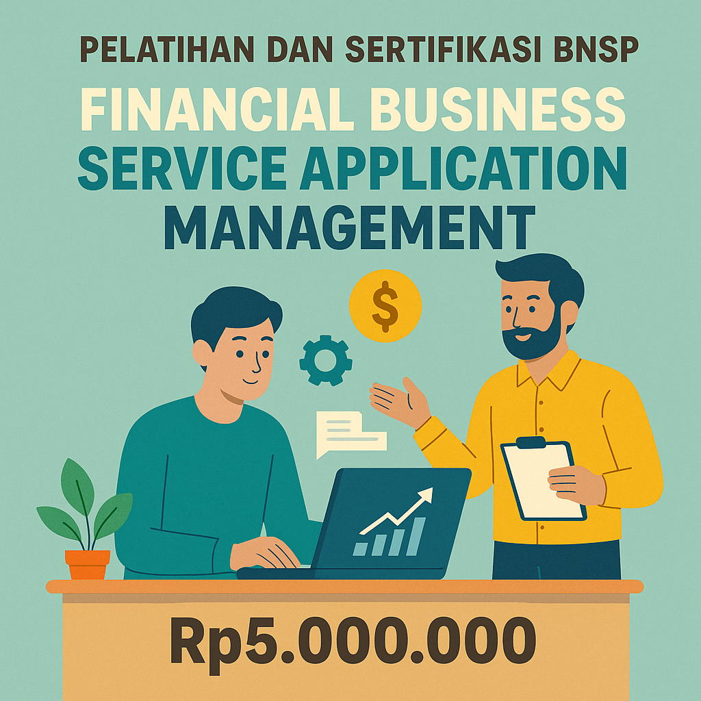Pelatihan BNSP Skema Financial Business Service Application Management